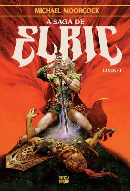 A SAGA DE ELRIC • LIVRO UM