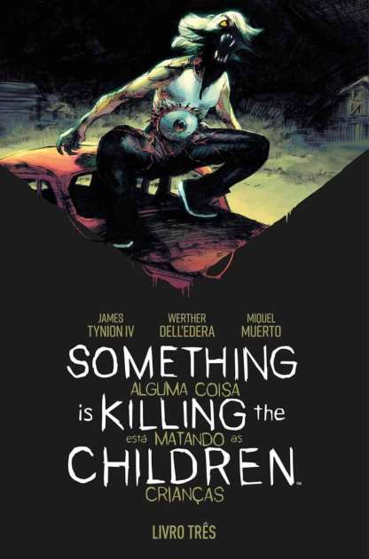 SOMETHING IS KILLING THE CHILDREN - ALGUMA COISA ESTÁ MATANDO AS CRIANÇAS • VOL. 03