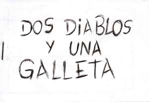 DOS DIABLOS Y UNA GALLETA
