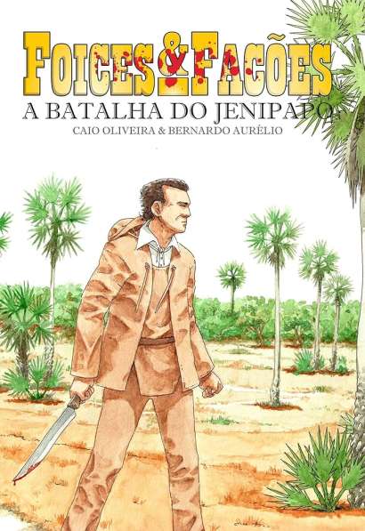 FOICES E & FACÕES • A BATALHA DE JENIPAPO