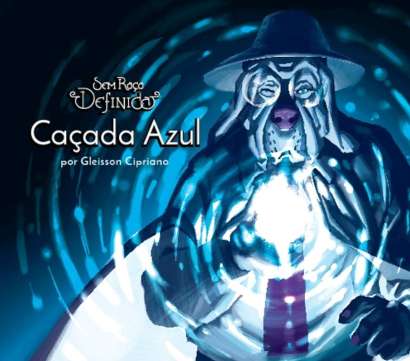 SEM RAÇA DEFINIDA • CAÇADA AZUL