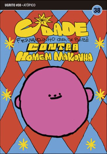 UGRITO #38: FERNANDINHO CARA DE BEBÊ CONTRA HOMEM MAKONHA