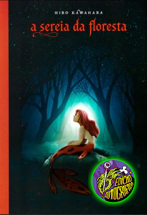 A SEREIA DA FLORESTA - AUTOGRAFADO
