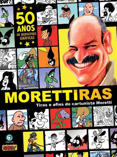 MORETTIRAS • TIRAS E AFINS DO CARTUNISTA MORETTI