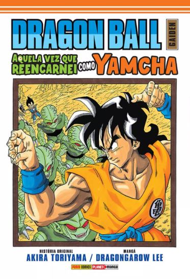 DRAGON BALL GAIDEN • VOL. 01 - AQUELA VEZ QUE REENCARNEI COMO YAMCHA