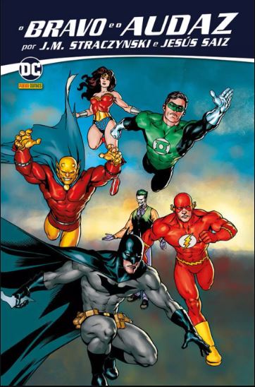 O BRAVO E O AUDAZ POR J.M. STRACZYNSKI E JESÚS SAÍZ
