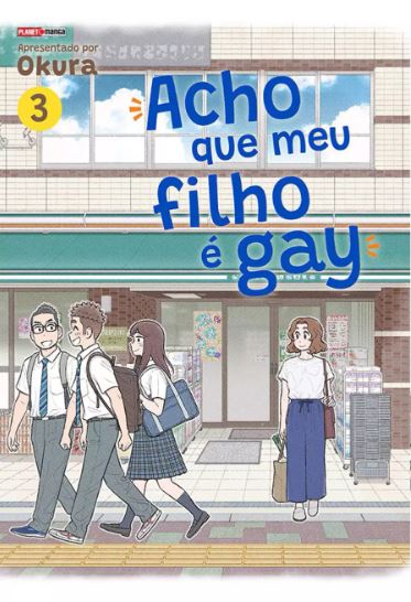 ACHO QUE MEU FILHO É GAY • VOL. 03