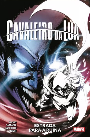 CAVALEIRO DA LUA • 4 - ESTRADA PARA A RUÍNA