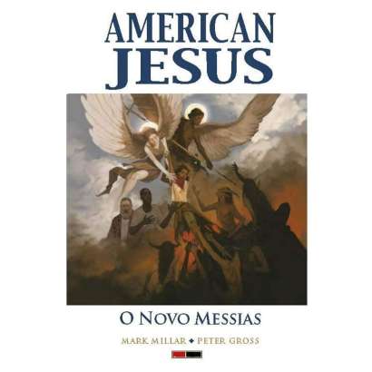 AMERICAN JESUS • 2 - O NOVO MESSIAS