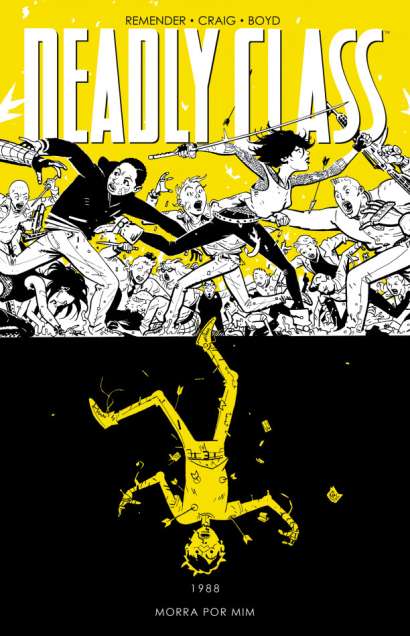 DEADLY CLASS VOLUME 04 MORRA POR MIM