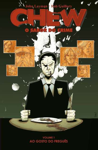 CHEW - O SABOR DO CRIME - VOL. 1: AO GOSTO DO FREGUÊS
