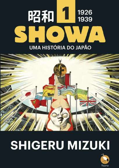 SHOWA - UMA HISTÓRIA DO JAPÃO • VOL. 01