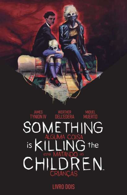 SOMETHING IS KILLING THE CHILDEN: ALGUMA COISA ESTÁ MATANDO AS CRIANÇAS • VOL. 02 (2° EDIÇÃO)