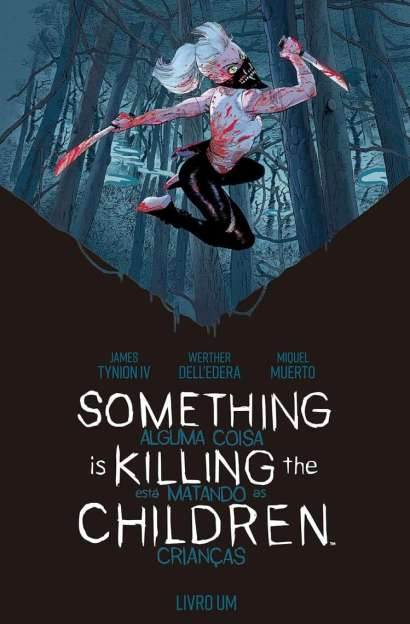 SOMETHING IS KILLING THE CHILDREN: ALGUMA COISA ESTÁ MATANDO AS CRIANÇAS (2° EDIÇÃO)