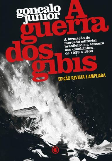 A GUERRA DOS GIBIS • EDIÇÃO REVISTA E AMPLIADA