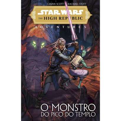 STAR WARS - THE HIGH REPUBLIC ADVENTURES • O MONSTRO DO PICO DO TEMPO