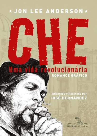 CHE: UMA VIDA REVOLUCIONÁRIA - ROMANCE GRÁFICO