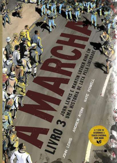 A MARCHA - LIVRO 3: JOHN LEWIS E MARTIN LUTHER KING EM UMA HISTÓRIA DE LUTA PELA LIBERDADE
