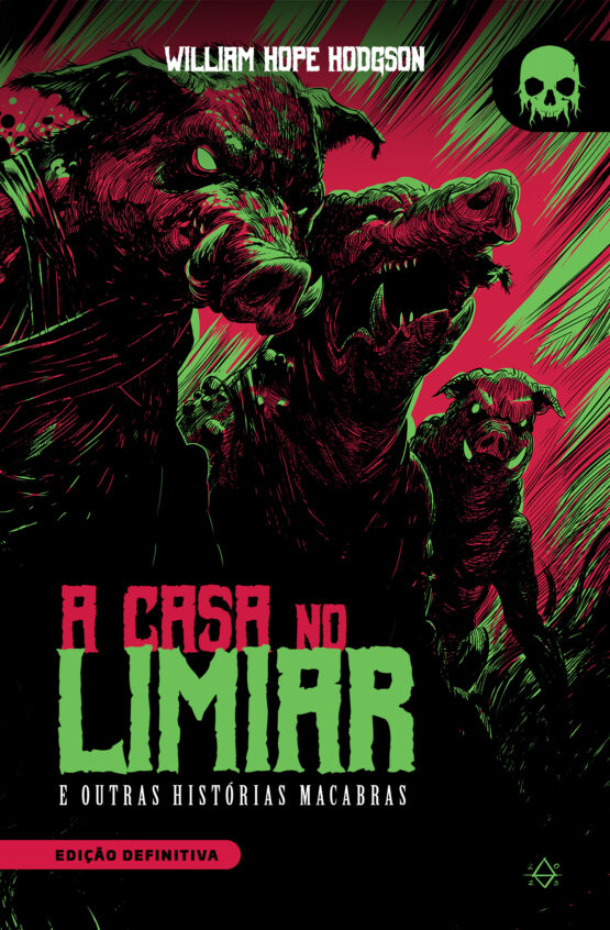 A CASA NO LIMIAR - E OUTRAS HISTÓRIAS MACABRAS