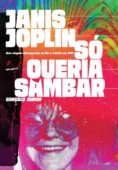 JANIS JOPLIN SÓ QUERIA SAMBAR
