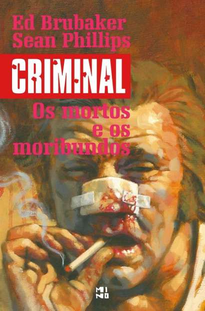 CRIMINAL VOLUME 3: OS MORTOS E OS MORINBUNDOS