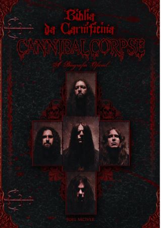 BÍBIA DA CARNIFICINA • CANNIBAL CORPSE