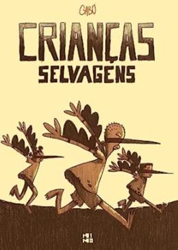 CRIANÇAS SELVAGENS