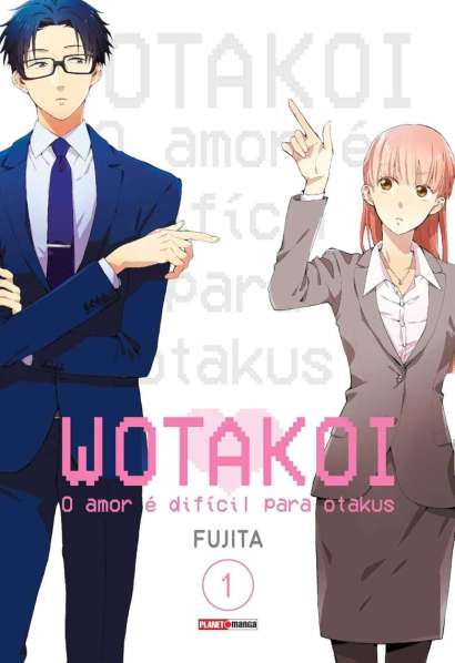 WOTAKOI: O AMOR É DIFÍCIL PARA OTAKUS • VOL.01