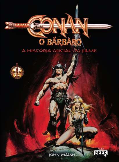 CONAN, O BÁRBARO - A HISTÓRIA OFICIAL DO FILME