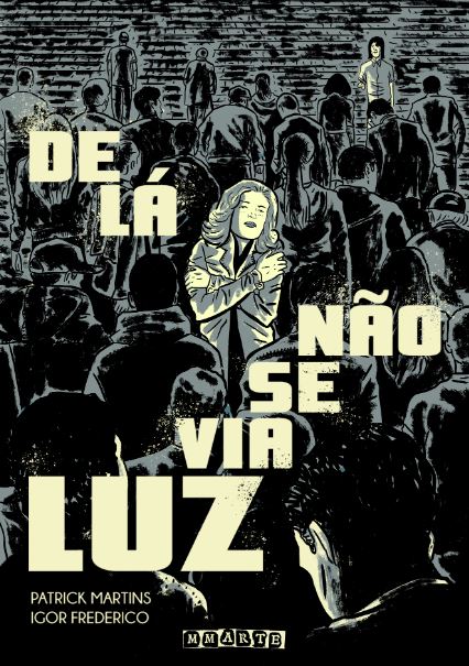 DE LÁ NÃO SE VIA LUZ