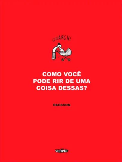 COMO VOCÊ PODE RIR DE UMA COISA DESSAS?