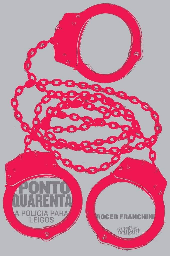 PONTO QUARENTA - A POLÍCIA PARA LEIGOS