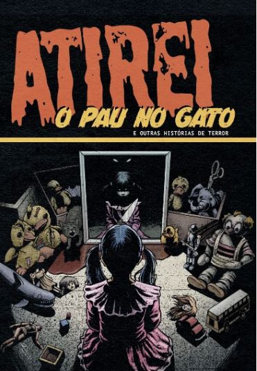 ATIREI O PAU NO GATO E OUTRAS HISTÓRIAS DE TERROR