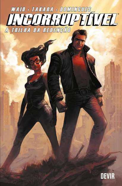 INCORRUPTÍVEL • A TRILHA DA REDENÇÃO