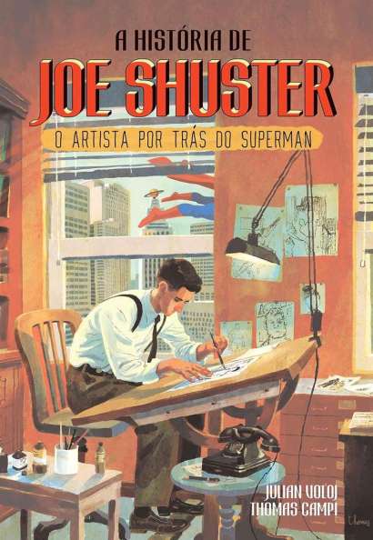 A HISTÓRIA DE JOE SHUSTER: O ARTISTA POR TRÁS DO SUPERMAN