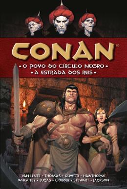 CONAN - O POVO DO CÍRCULO NEGRO - A ESTRADA DOS REIS