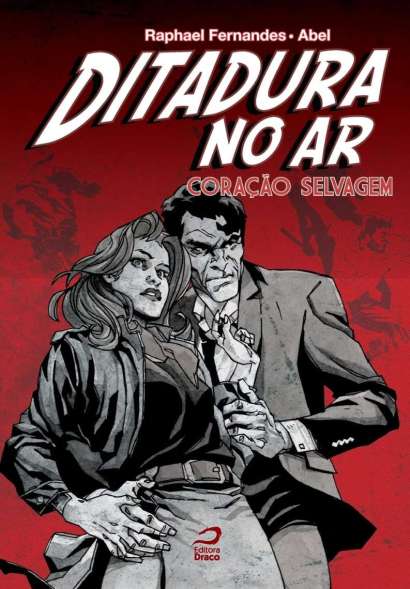 DITADURA NO AR - CORAÇÃO SELVAGEM