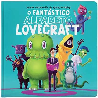 O FANTÁSTICO ALFABETO LOVECRAFT