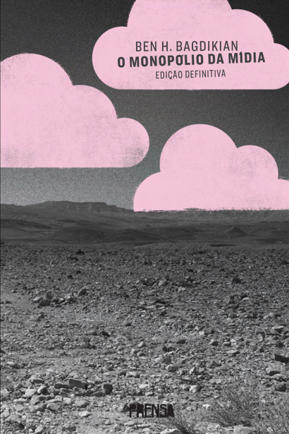 O MONOPÓLIO DA MÍDIA
