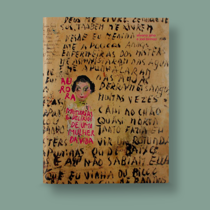 AURORA: MEMÓRIAS E DELÍRIOS DE UMA MULHER DA VIDA