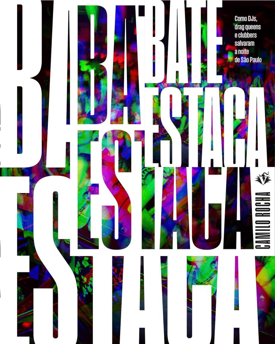 BATE-ESTACA: COMO DJS, DRAG QUEENS E CLUBBERS SALVARAM A NOITE DE SÃO PAULO