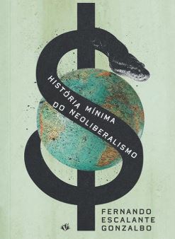 HISTÓRIA MÍNIMA DO NEOLIBERIALISMO