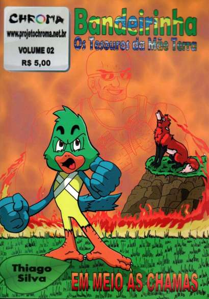 BANDEIRINHA: OS TESOUROS DA MÃE TERRA - EM MEIO ÀS CHAMAS