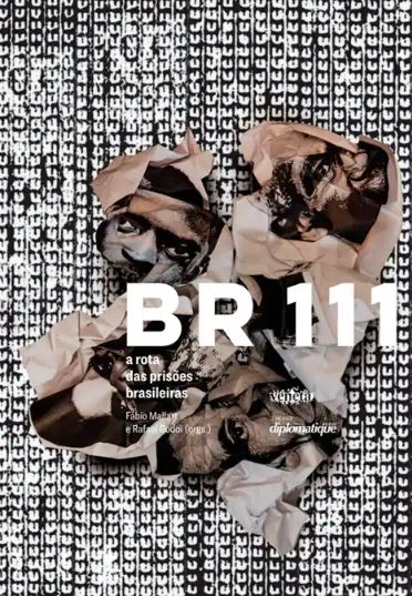 BR 111 - A ROTA DAS  PRISÕES BRASILEIRAS