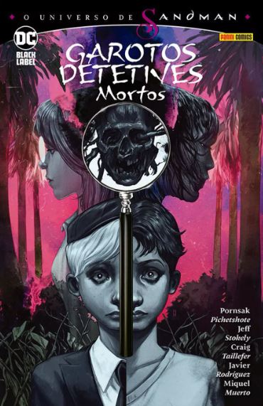 O UNIVERSO DE SANDMAN - GAROTOS DETETIVES MORTOS
