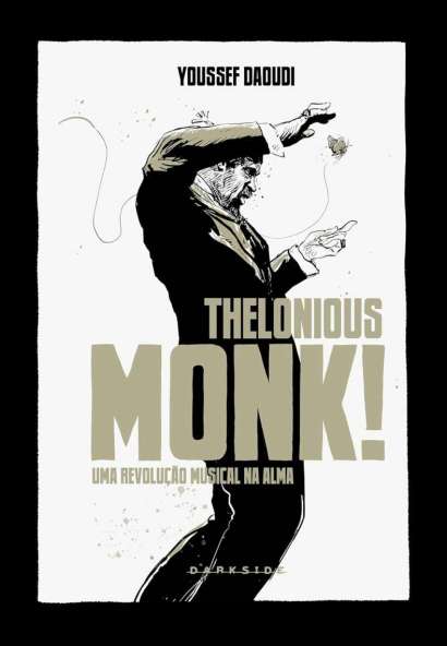 THELONIOUS MONK! UMA REVOLUÇÃO MUSICAL NA ALMA