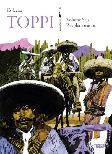 COLEÇÃO TOPPI • 06: REVOLUCIONÁRIOS