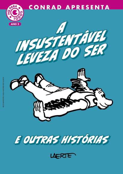 A INSUSTENTÁVEL LEVEZA DO SER E OUTRAS HISTÓRIAS