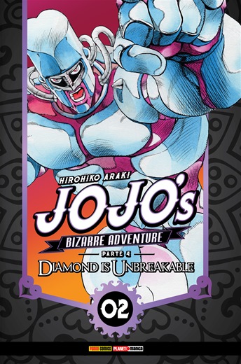 JOJO'S BIZARRE ADVENTURES • VOL.04 - DIAMOND IS UNBREAKABLE • VOL.02