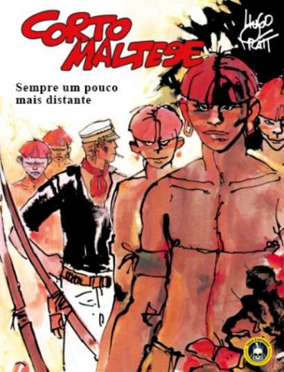 CORTO MALTESE - SEMPRE UM POUCO MAIS DISTANTE